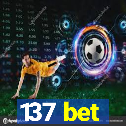 137 bet